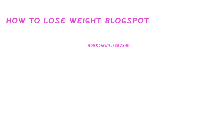 How To Lose Weight Blogspot