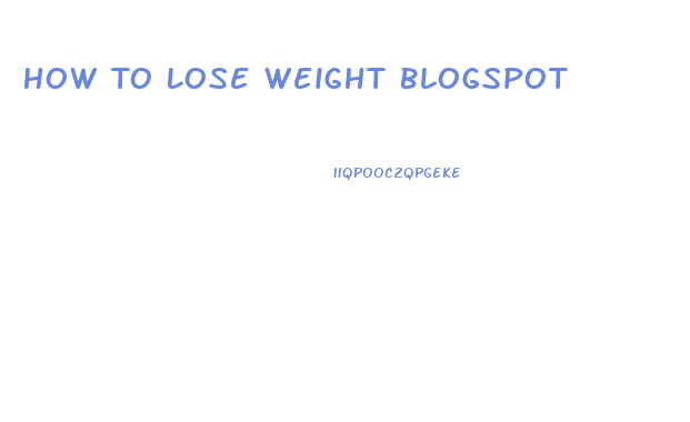 How To Lose Weight Blogspot