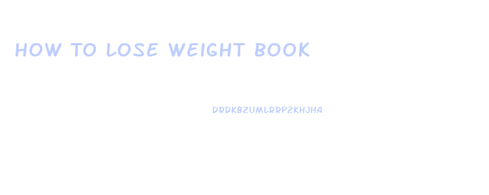 How To Lose Weight Book