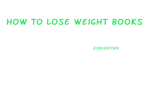 How To Lose Weight Books