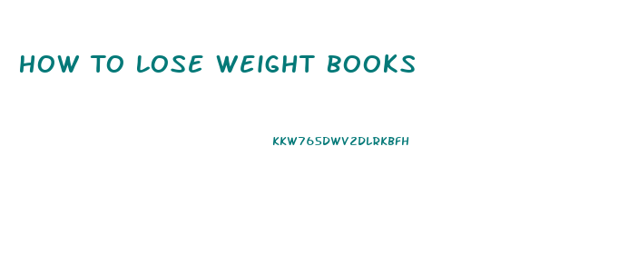 How To Lose Weight Books