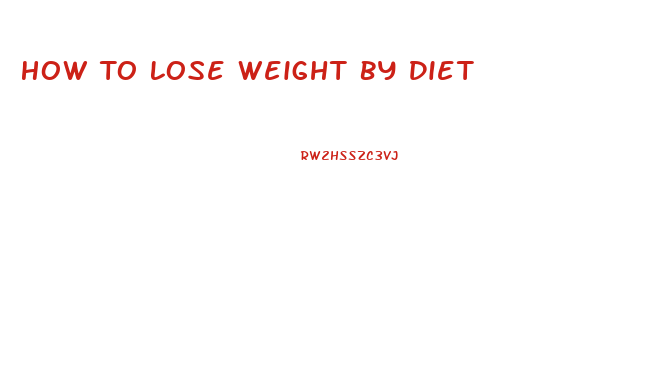 How To Lose Weight By Diet