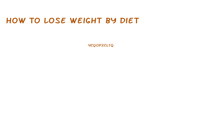 How To Lose Weight By Diet