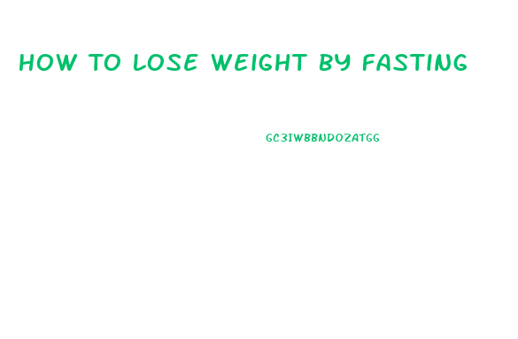 How To Lose Weight By Fasting