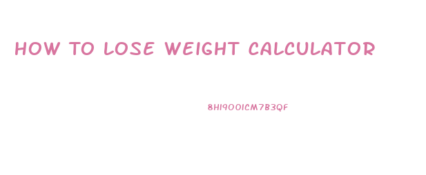 How To Lose Weight Calculator