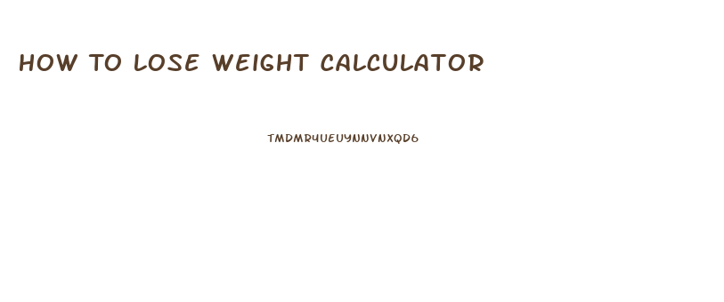How To Lose Weight Calculator
