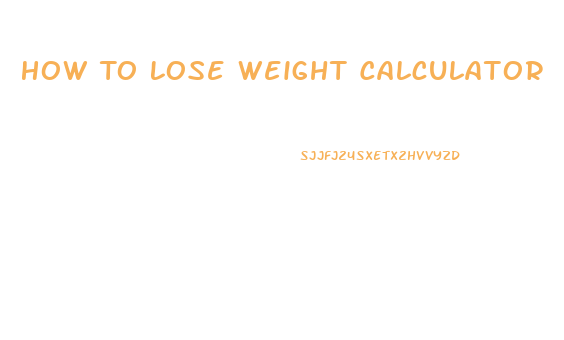 How To Lose Weight Calculator