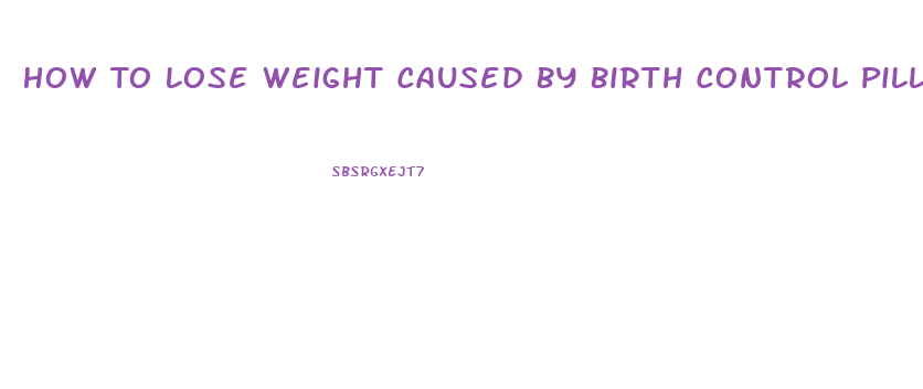 How To Lose Weight Caused By Birth Control Pills