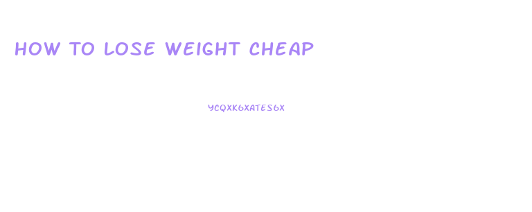 How To Lose Weight Cheap