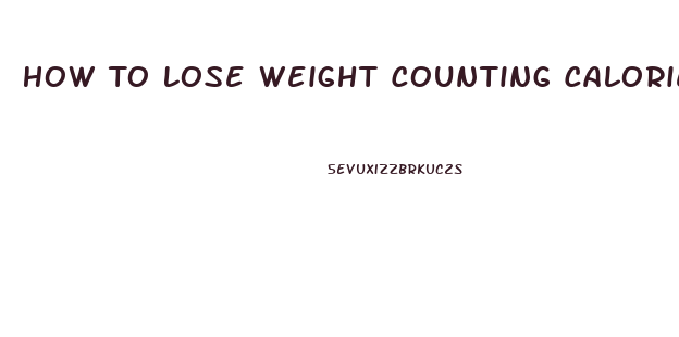 How To Lose Weight Counting Calories