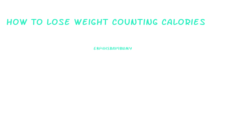 How To Lose Weight Counting Calories