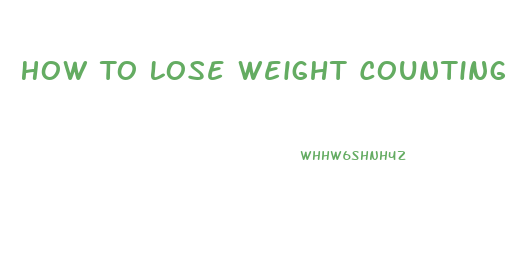 How To Lose Weight Counting Calories