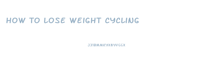 How To Lose Weight Cycling