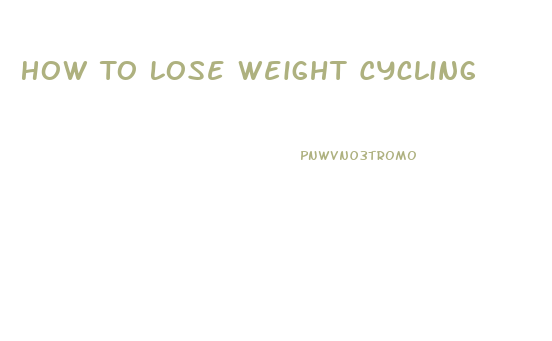 How To Lose Weight Cycling