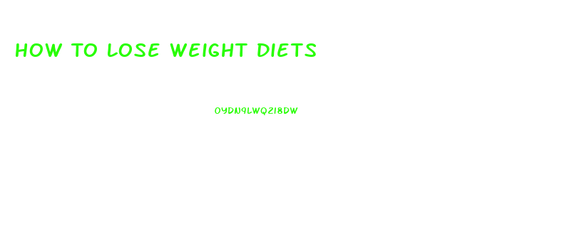 How To Lose Weight Diets