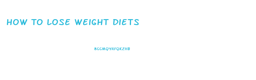 How To Lose Weight Diets