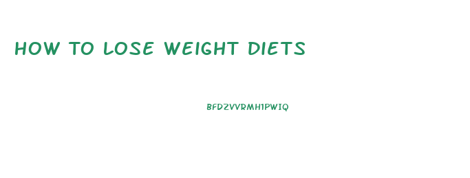 How To Lose Weight Diets