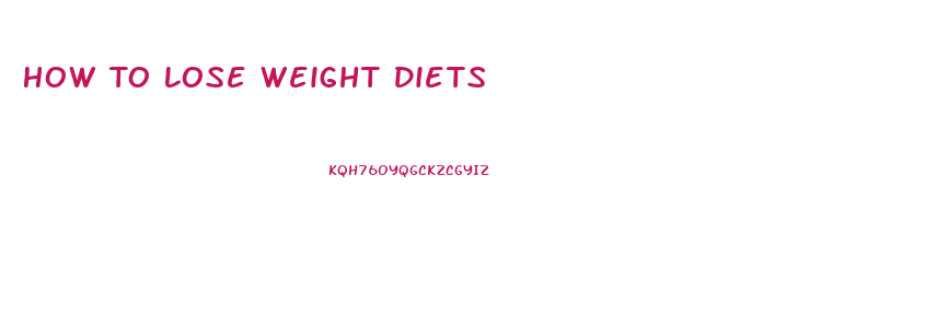 How To Lose Weight Diets