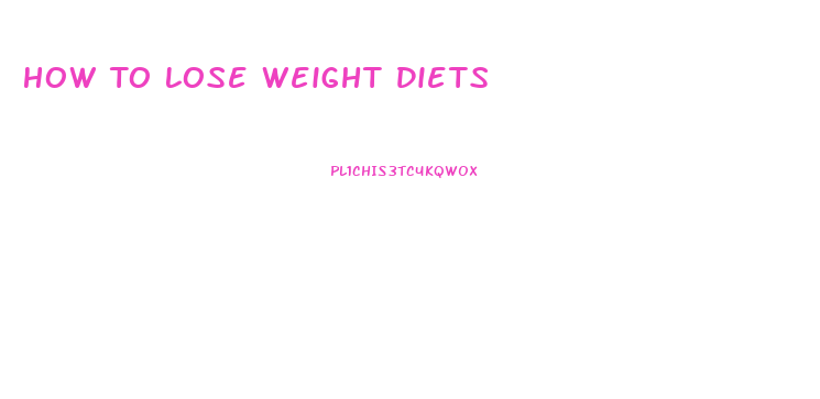 How To Lose Weight Diets