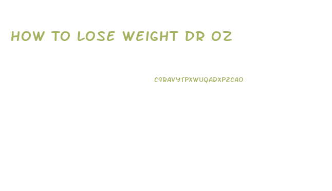 How To Lose Weight Dr Oz