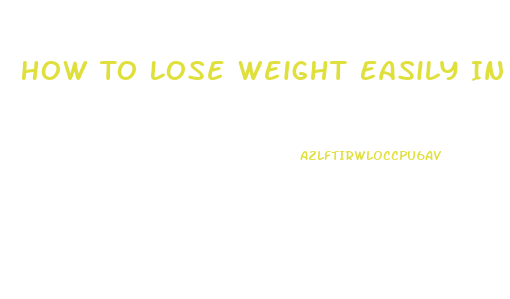 How To Lose Weight Easily In A Week