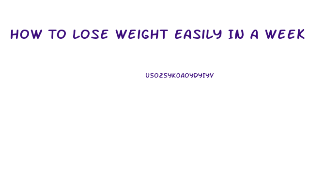 How To Lose Weight Easily In A Week