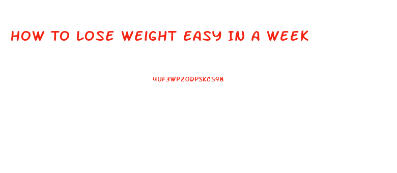 How To Lose Weight Easy In A Week