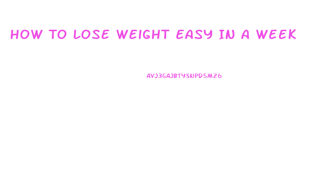 How To Lose Weight Easy In A Week