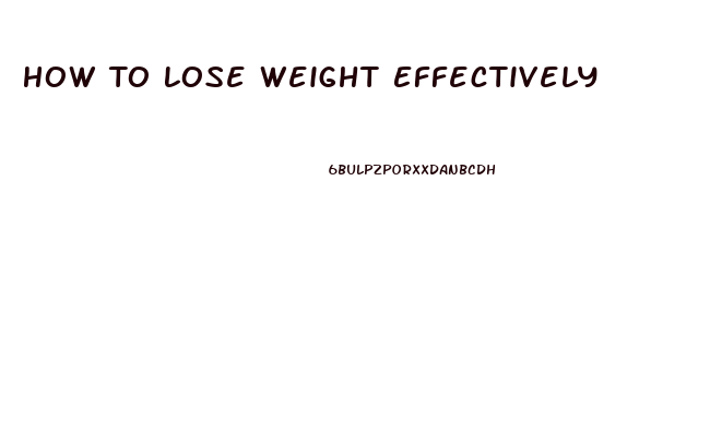 How To Lose Weight Effectively