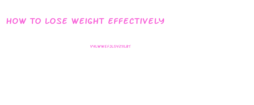 How To Lose Weight Effectively