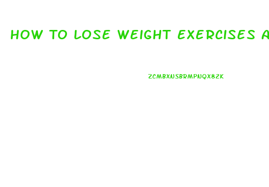 How To Lose Weight Exercises At Home