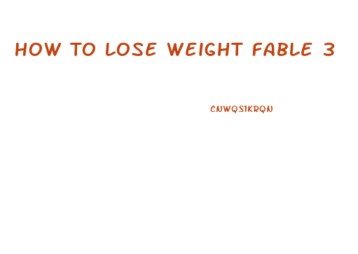 How To Lose Weight Fable 3