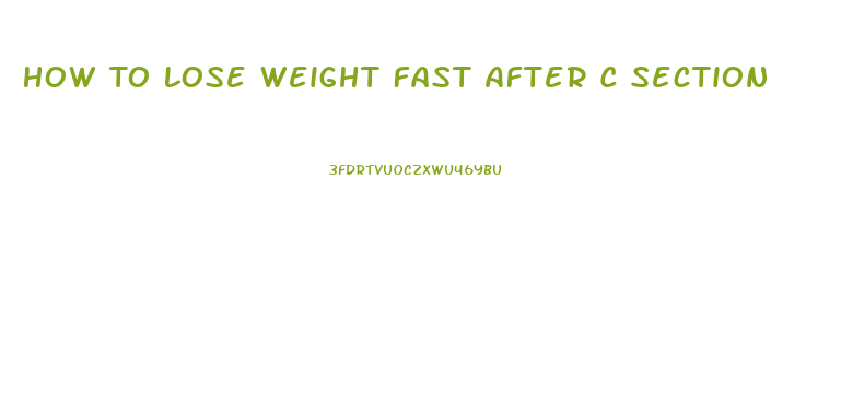 How To Lose Weight Fast After C Section