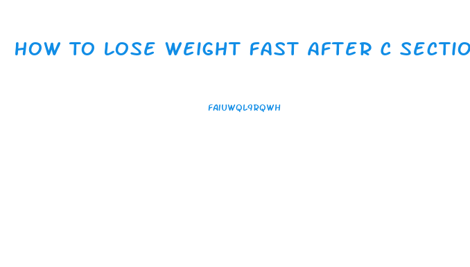 How To Lose Weight Fast After C Section