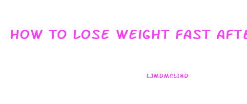 How To Lose Weight Fast After C Section