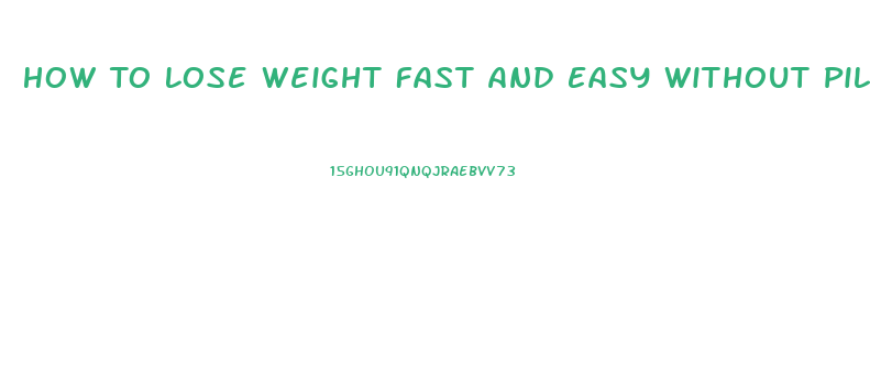 How To Lose Weight Fast And Easy Without Pills