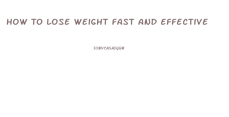 How To Lose Weight Fast And Effective