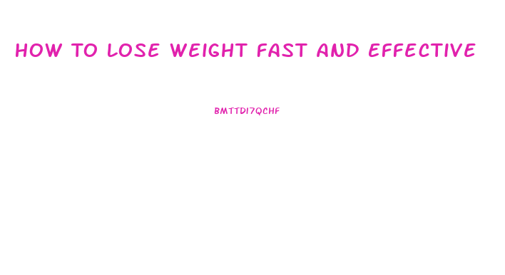 How To Lose Weight Fast And Effective