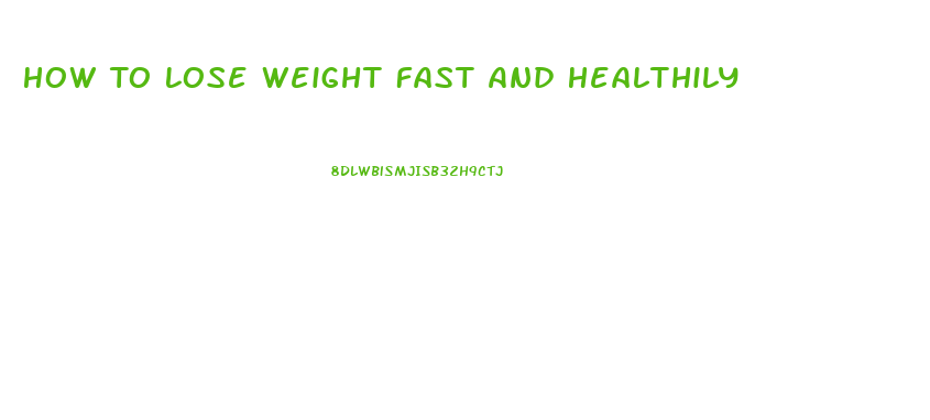 How To Lose Weight Fast And Healthily