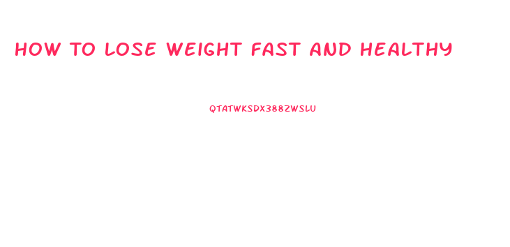 How To Lose Weight Fast And Healthy