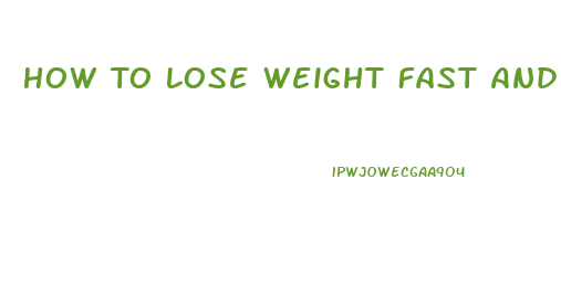 How To Lose Weight Fast And Healthy