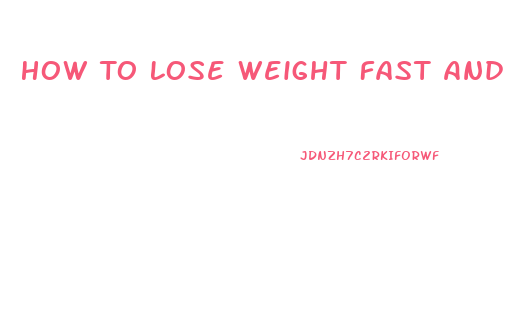 How To Lose Weight Fast And Safe