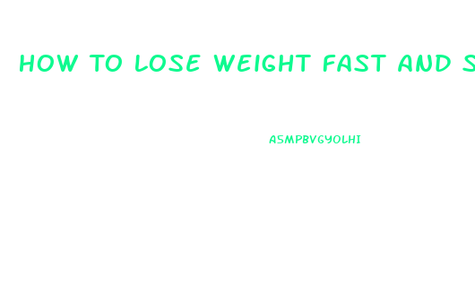 How To Lose Weight Fast And Safely
