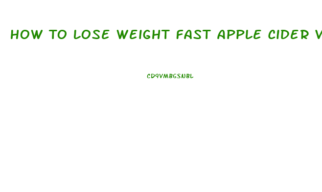 How To Lose Weight Fast Apple Cider Vinegar