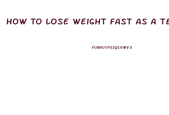 How To Lose Weight Fast As A Teenager