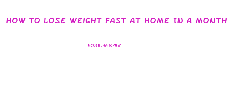 How To Lose Weight Fast At Home In A Month