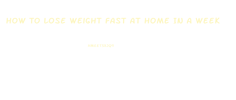 How To Lose Weight Fast At Home In A Week