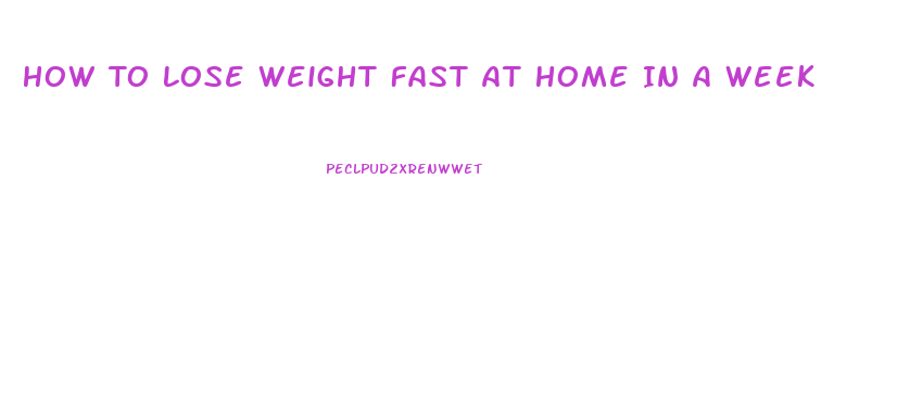 How To Lose Weight Fast At Home In A Week