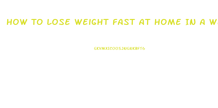How To Lose Weight Fast At Home In A Week