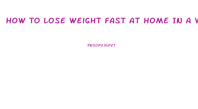 How To Lose Weight Fast At Home In A Week